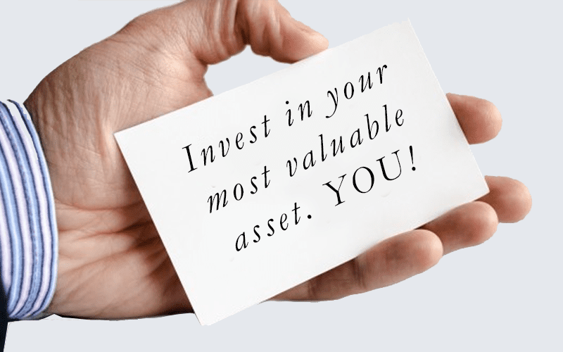 Invest in your most valuable asset—you!