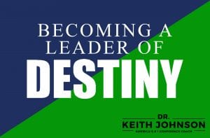 Becoming a Leader of Destiny