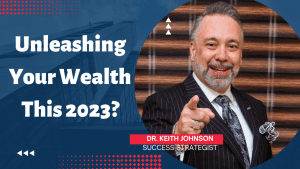 How To Unleash Your Wealth Potential This 2023?